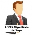LOPES, Miguel Maria de Serpa